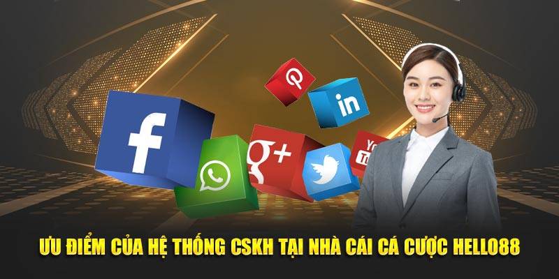 Hello88 - Cổng game nhà cái giải trí uy tín tại Châu Á 4 Dich Vu Cham Soc Khach Hang 24 7